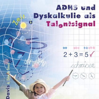 ADHS und Dyskalkulie als Talentsignal