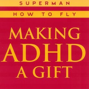 Making ADHD a Gift